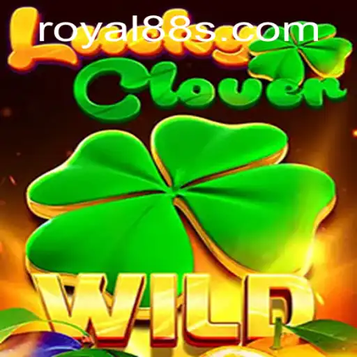Experience the Thrill of LuckyClover in Royal 88 Casino