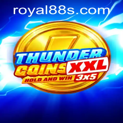 Discover the Exciting World of ThunderCoinsXxl: A Royal 88 Adventure